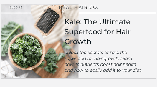 kale: The Ultimate Superfood for Hair Growth - REAL HAIR CO